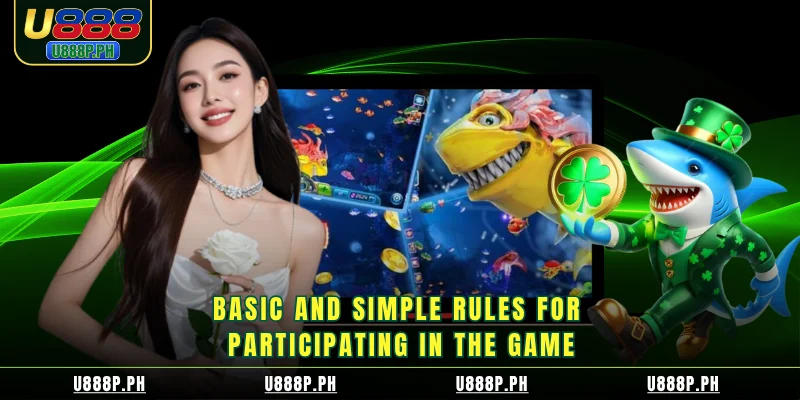 Basic and simple rules for participating in the game