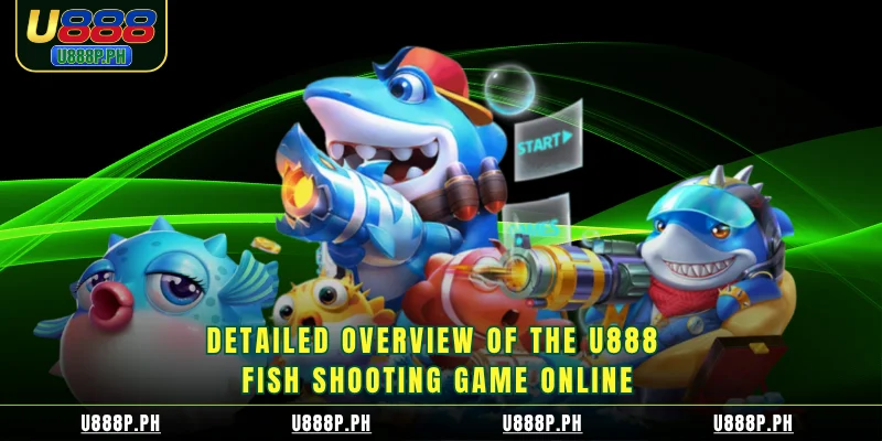 Detailed overview of the U888 fish shooting game online
