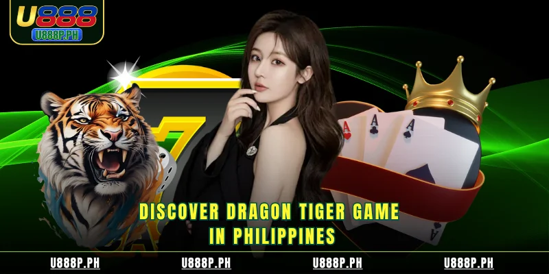 Discover dragon tiger game in philippines