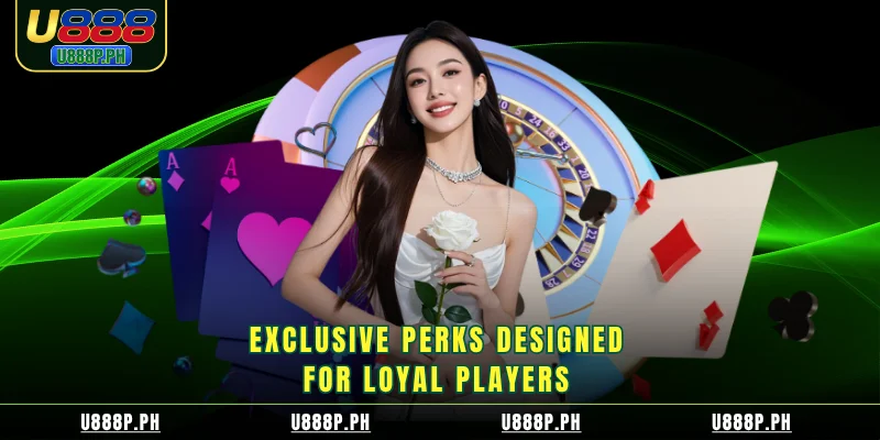 Exclusive perks designed for loyal players