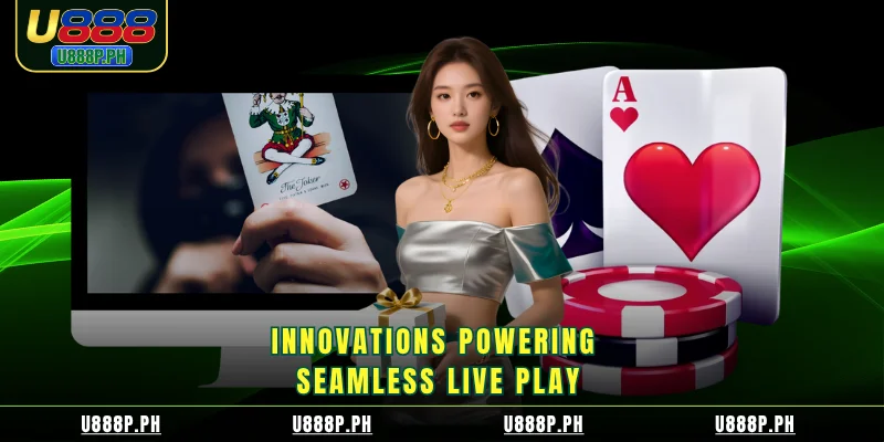 Innovations powering seamless live play
