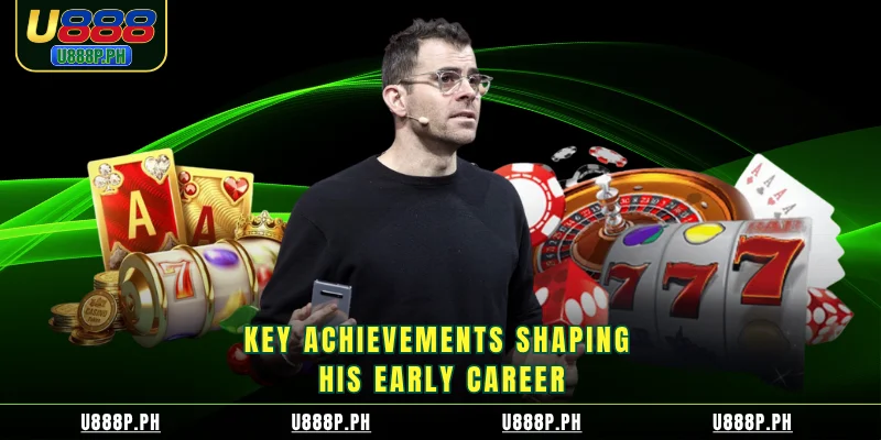 Key achievements shaping his early career