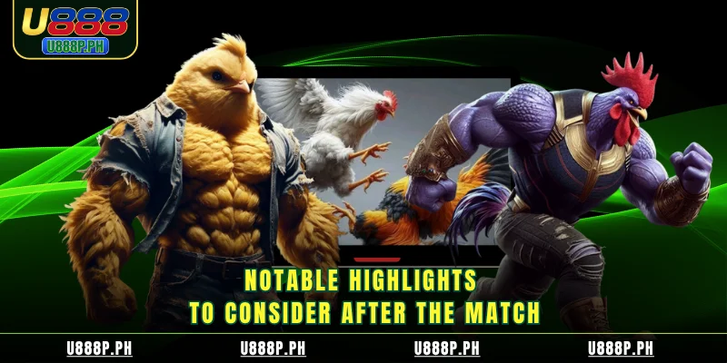 Notable highlights to consider after the match