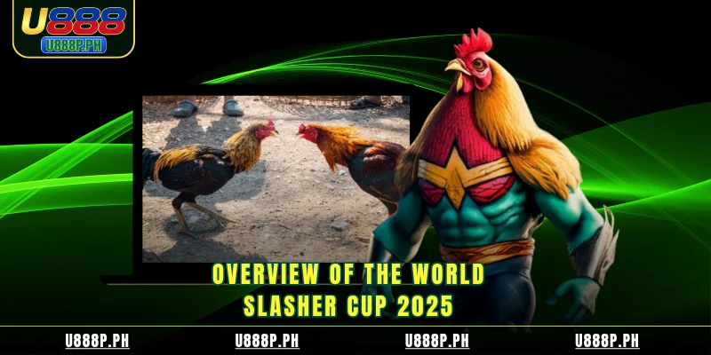 Overview of the World Slasher Cup 2025 