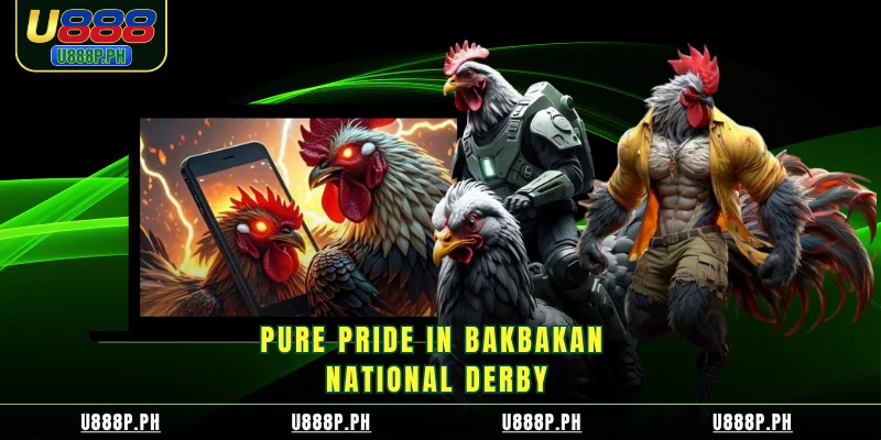 Pure pride in Bakbakan national derby