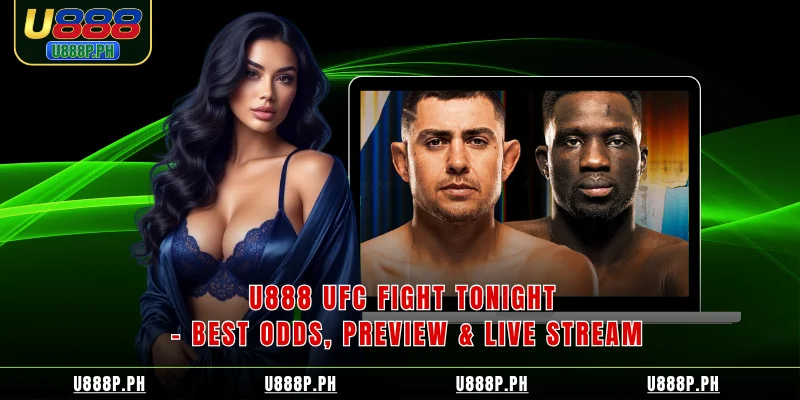 U888 UFC Fight Tonight