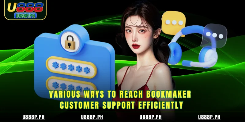 Various ways to reach bookmaker customer support efficiently
